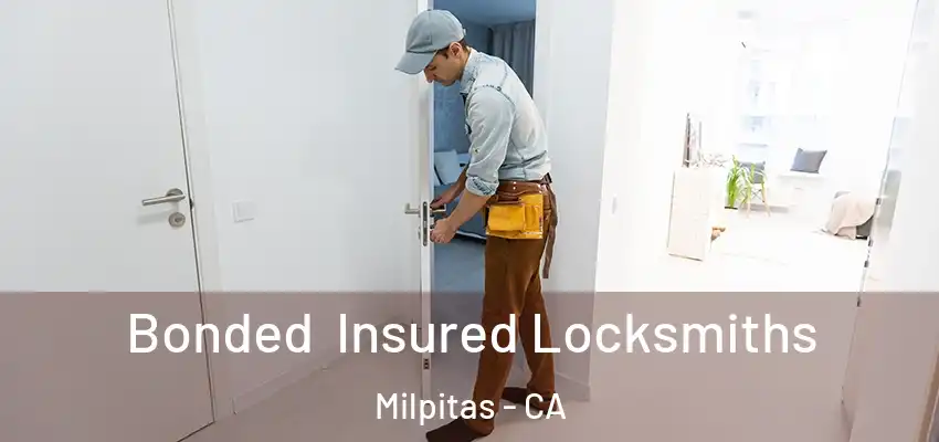  Bonded Insured Locksmiths Milpitas - CA