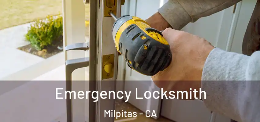 Emergency Locksmith Milpitas - CA