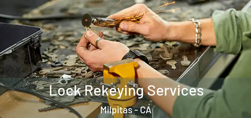  Lock Rekeying Services Milpitas - CA