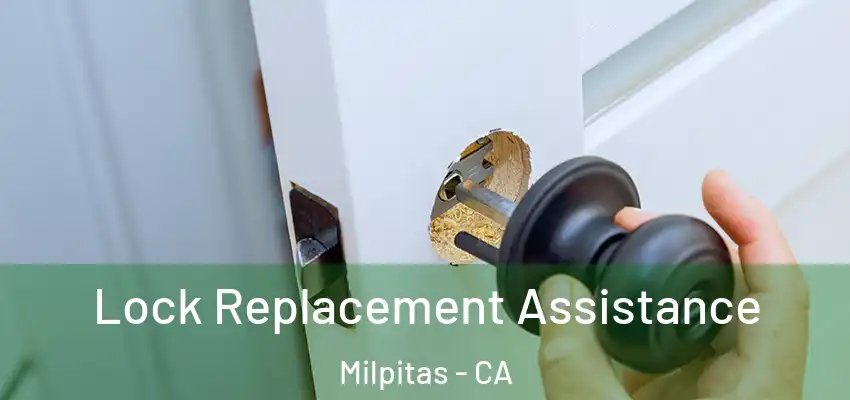  Lock Replacement Assistance Milpitas - CA