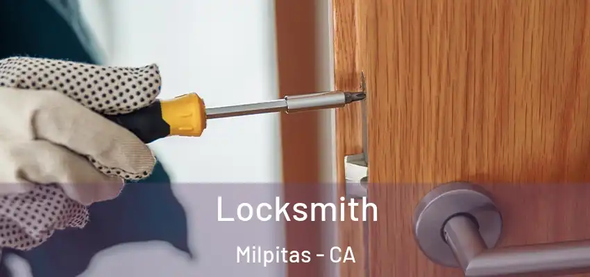 Locksmith Milpitas - CA