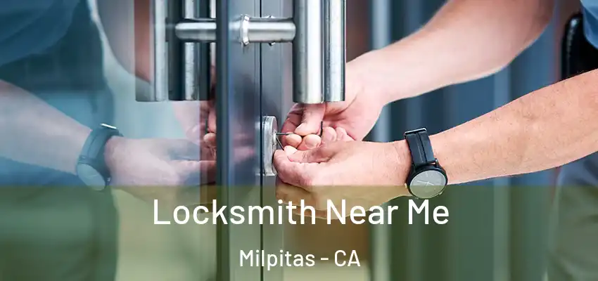  Locksmith Near Me Milpitas - CA
