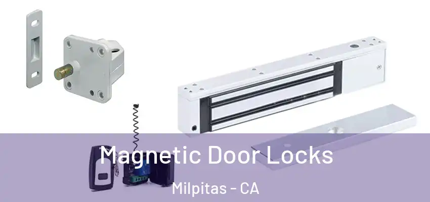  Magnetic Door Locks Milpitas - CA