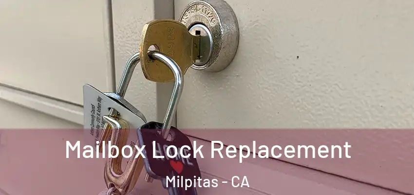 Mailbox Lock Replacement Milpitas - CA