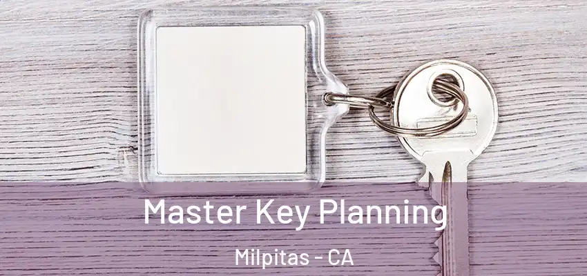  Master Key Planning Milpitas - CA