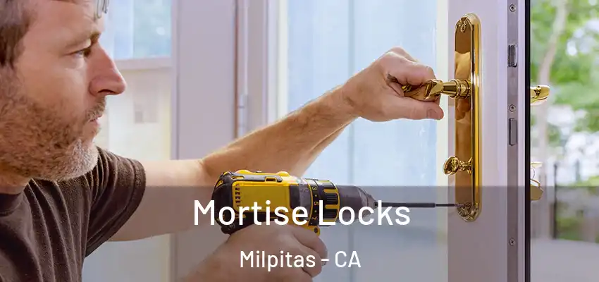 Mortise Locks Milpitas - CA