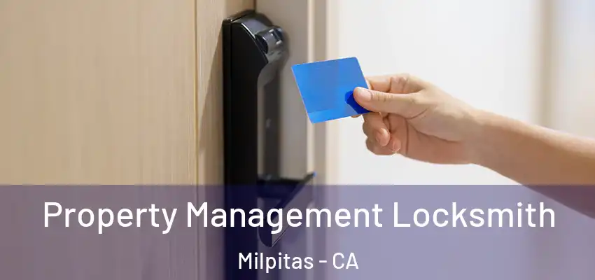 Property Management Locksmith Milpitas - CA