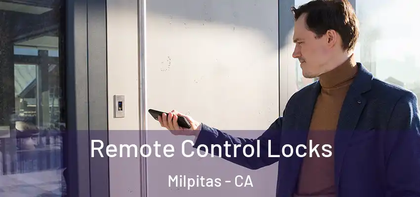 Remote Control Locks Milpitas - CA